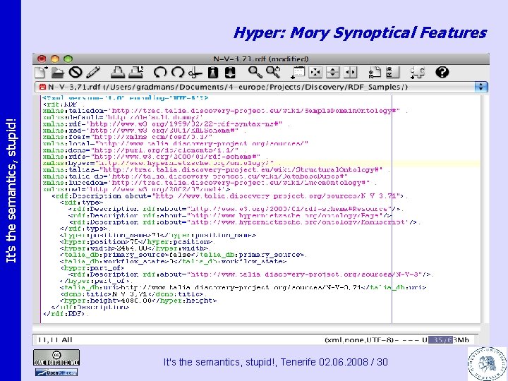It's the semantics, stupid! Hyper: Mory Synoptical Features It's the semantics, stupid!, Tenerife 02.