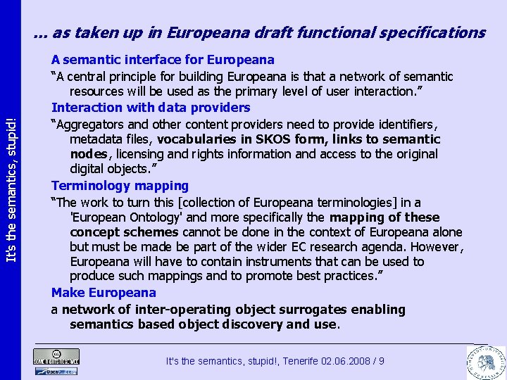 It's the semantics, stupid! . . . as taken up in Europeana draft functional