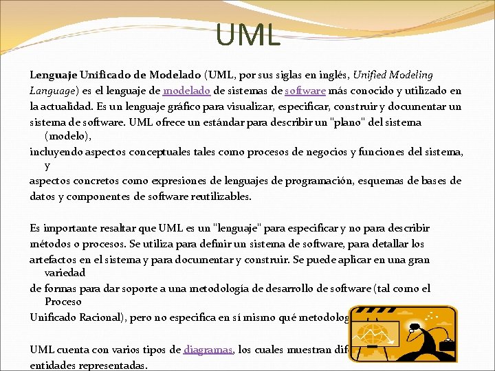 UML Lenguaje Unificado de Modelado (UML, por sus siglas en inglés, Unified Modeling Language)