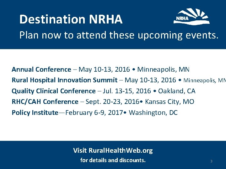 Destination NRHA Plan now to attend these upcoming events. Annual Conference – May 10