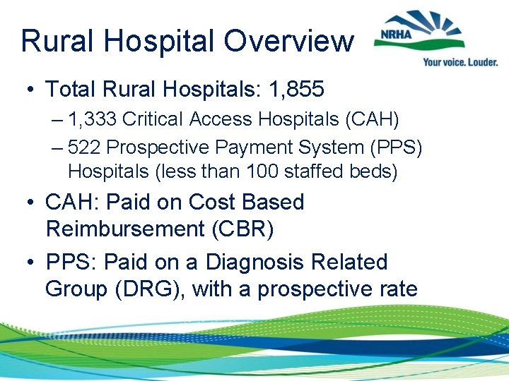 Rural Hospital Overview • Total Rural Hospitals: 1, 855 – 1, 333 Critical Access