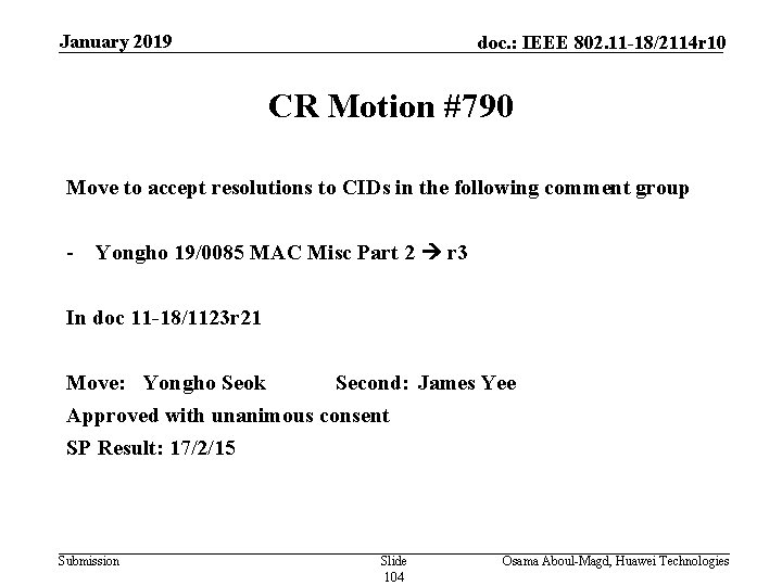 January 2019 doc. : IEEE 802. 11 -18/2114 r 10 CR Motion #790 Move