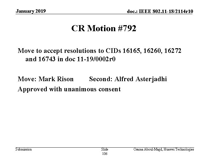 January 2019 doc. : IEEE 802. 11 -18/2114 r 10 CR Motion #792 Move