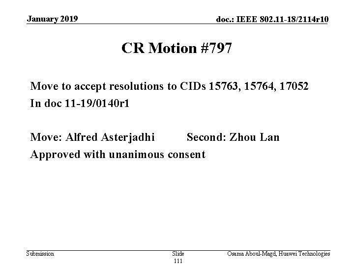 January 2019 doc. : IEEE 802. 11 -18/2114 r 10 CR Motion #797 Move