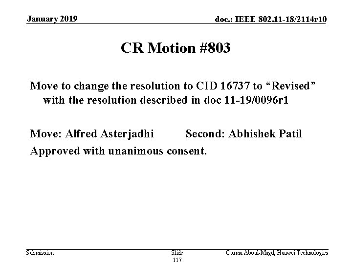 January 2019 doc. : IEEE 802. 11 -18/2114 r 10 CR Motion #803 Move