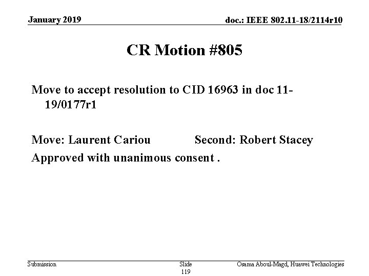 January 2019 doc. : IEEE 802. 11 -18/2114 r 10 CR Motion #805 Move