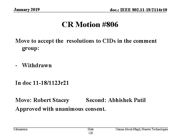 January 2019 doc. : IEEE 802. 11 -18/2114 r 10 CR Motion #806 Move