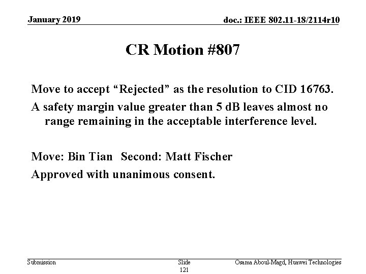 January 2019 doc. : IEEE 802. 11 -18/2114 r 10 CR Motion #807 Move