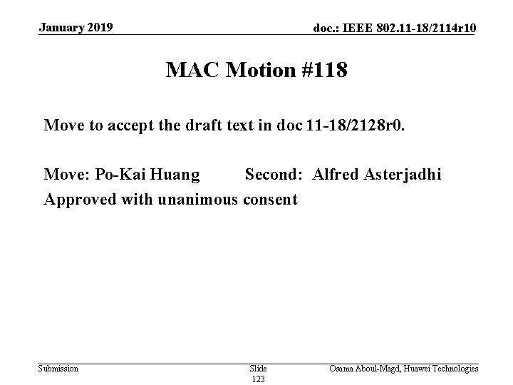 January 2019 doc. : IEEE 802. 11 -18/2114 r 10 MAC Motion #118 Move