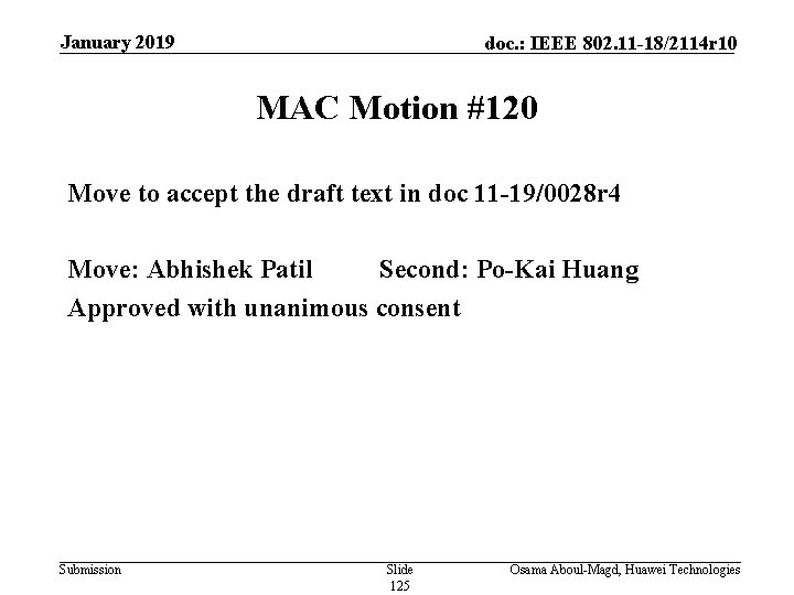 January 2019 doc. : IEEE 802. 11 -18/2114 r 10 MAC Motion #120 Move