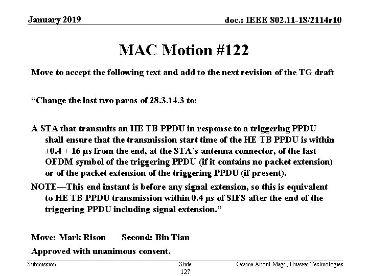 January 2019 doc. : IEEE 802. 11 -18/2114 r 10 MAC Motion #122 Move