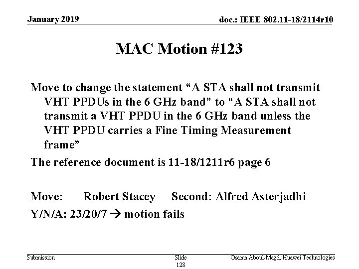 January 2019 doc. : IEEE 802. 11 -18/2114 r 10 MAC Motion #123 Move