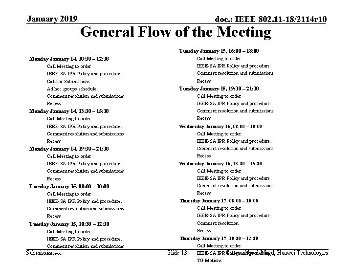 January 2019 doc. : IEEE 802. 11 -18/2114 r 10 General Flow of the