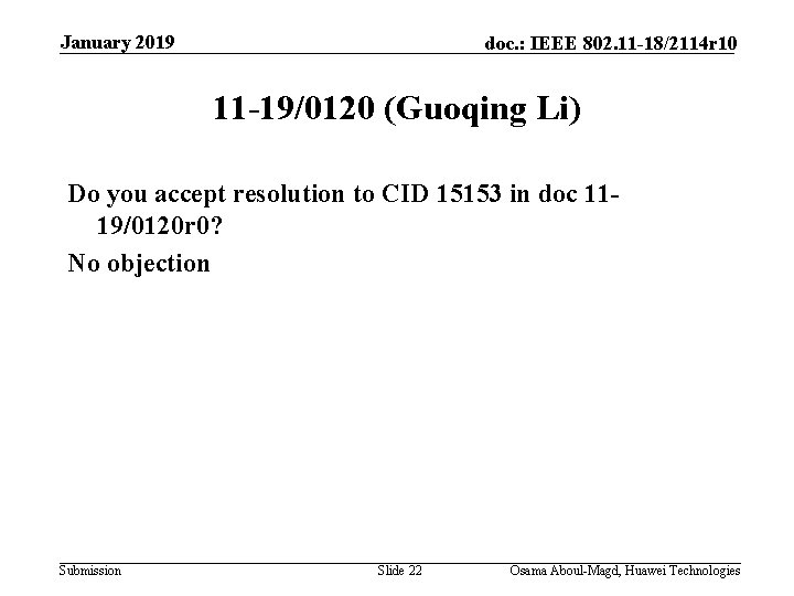 January 2019 doc. : IEEE 802. 11 -18/2114 r 10 11 -19/0120 (Guoqing Li)