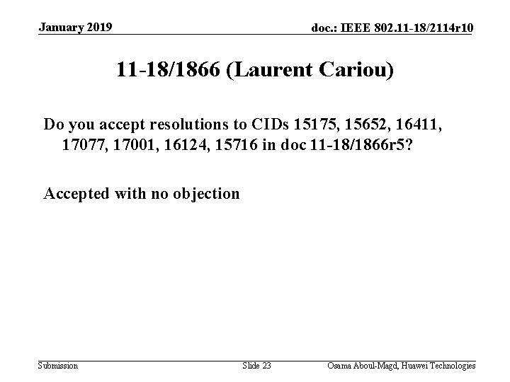 January 2019 doc. : IEEE 802. 11 -18/2114 r 10 11 -18/1866 (Laurent Cariou)