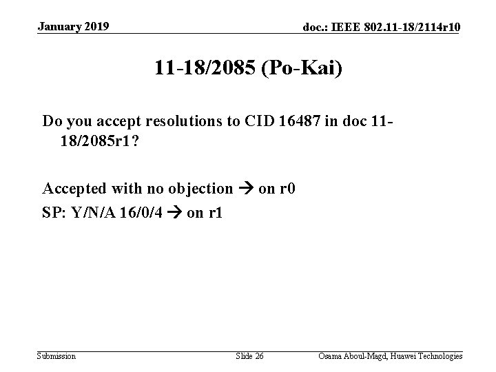 January 2019 doc. : IEEE 802. 11 -18/2114 r 10 11 -18/2085 (Po-Kai) Do