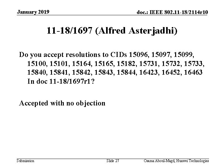 January 2019 doc. : IEEE 802. 11 -18/2114 r 10 11 -18/1697 (Alfred Asterjadhi)