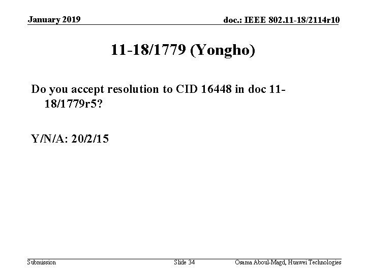 January 2019 doc. : IEEE 802. 11 -18/2114 r 10 11 -18/1779 (Yongho) Do