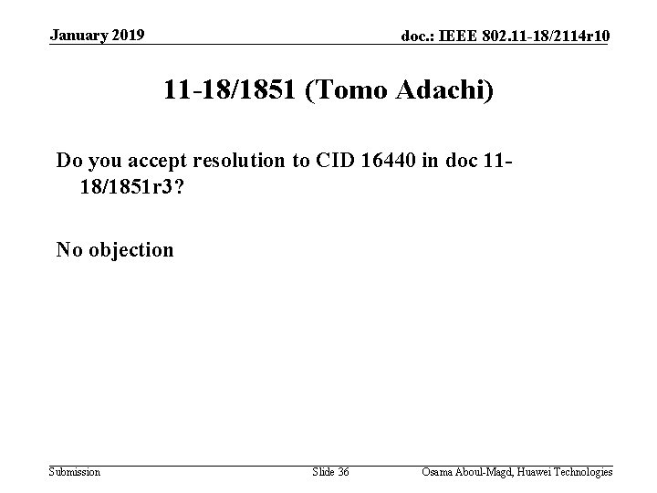 January 2019 doc. : IEEE 802. 11 -18/2114 r 10 11 -18/1851 (Tomo Adachi)