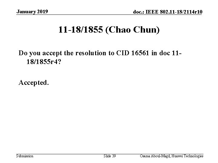 January 2019 doc. : IEEE 802. 11 -18/2114 r 10 11 -18/1855 (Chao Chun)