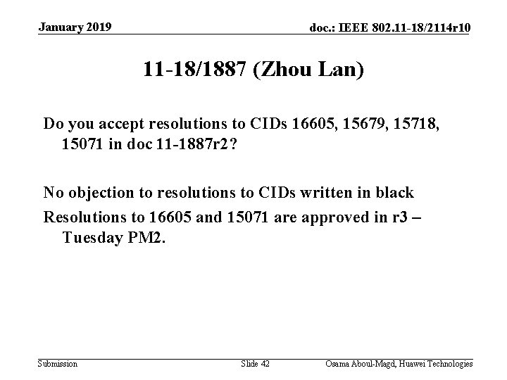 January 2019 doc. : IEEE 802. 11 -18/2114 r 10 11 -18/1887 (Zhou Lan)