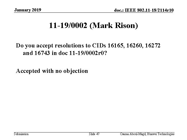 January 2019 doc. : IEEE 802. 11 -18/2114 r 10 11 -19/0002 (Mark Rison)