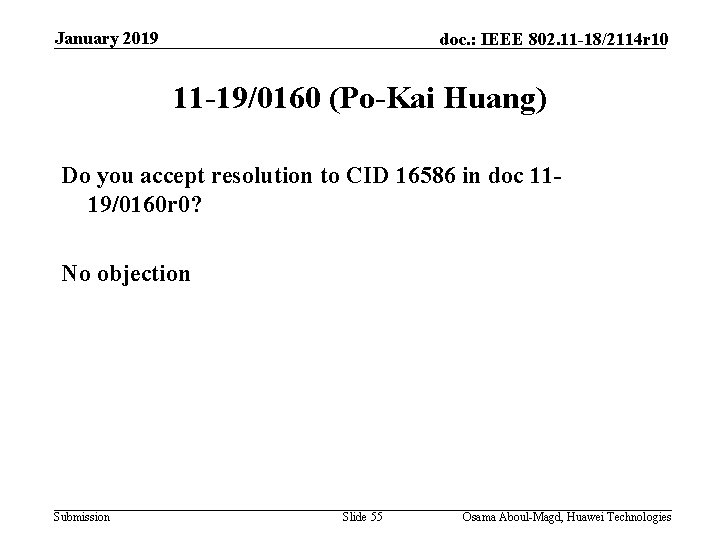 January 2019 doc. : IEEE 802. 11 -18/2114 r 10 11 -19/0160 (Po-Kai Huang)