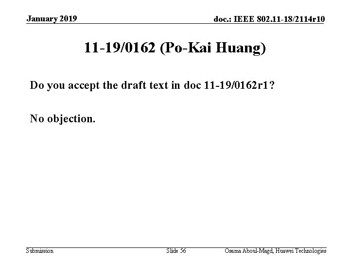 January 2019 doc. : IEEE 802. 11 -18/2114 r 10 11 -19/0162 (Po-Kai Huang)