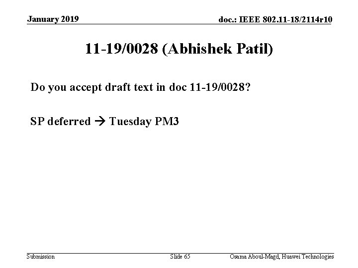 January 2019 doc. : IEEE 802. 11 -18/2114 r 10 11 -19/0028 (Abhishek Patil)