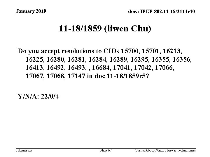 January 2019 doc. : IEEE 802. 11 -18/2114 r 10 11 -18/1859 (liwen Chu)