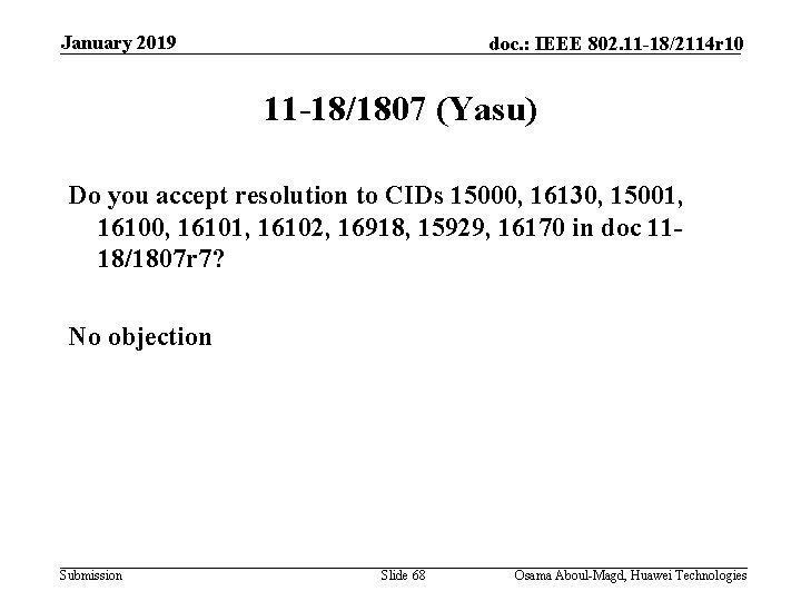 January 2019 doc. : IEEE 802. 11 -18/2114 r 10 11 -18/1807 (Yasu) Do