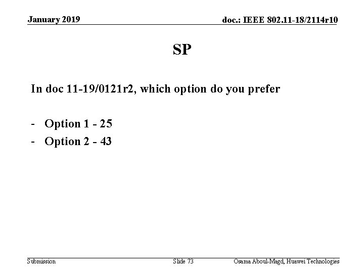 January 2019 doc. : IEEE 802. 11 -18/2114 r 10 SP In doc 11