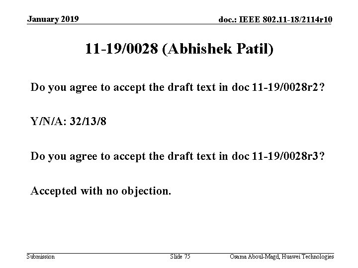 January 2019 doc. : IEEE 802. 11 -18/2114 r 10 11 -19/0028 (Abhishek Patil)