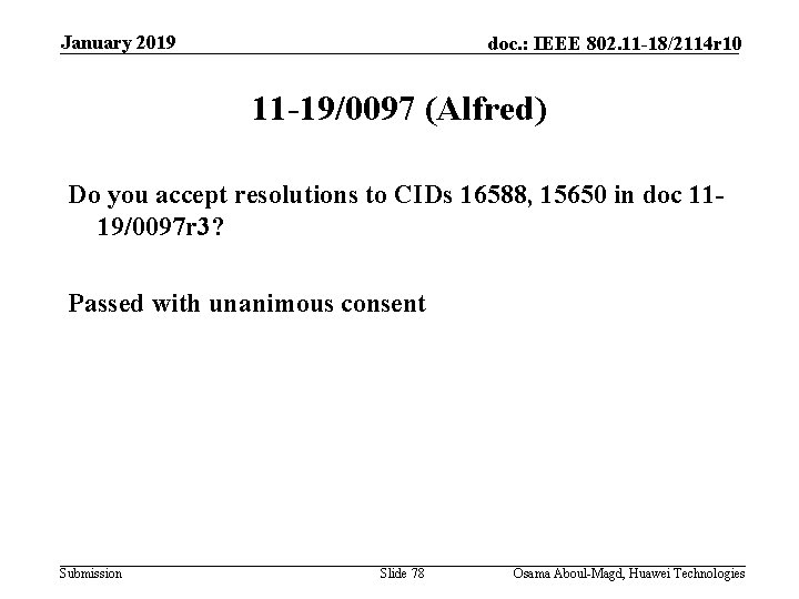 January 2019 doc. : IEEE 802. 11 -18/2114 r 10 11 -19/0097 (Alfred) Do