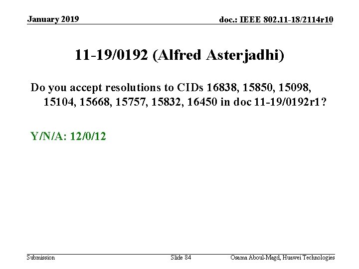January 2019 doc. : IEEE 802. 11 -18/2114 r 10 11 -19/0192 (Alfred Asterjadhi)