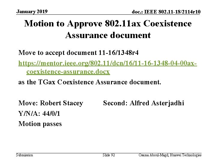 January 2019 doc. : IEEE 802. 11 -18/2114 r 10 Motion to Approve 802.