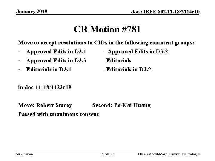 January 2019 doc. : IEEE 802. 11 -18/2114 r 10 CR Motion #781 Move