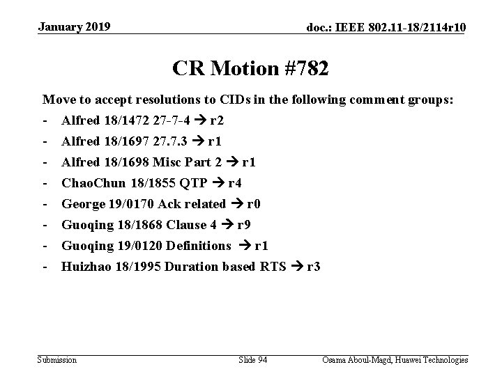 January 2019 doc. : IEEE 802. 11 -18/2114 r 10 CR Motion #782 Move
