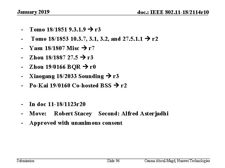 January 2019 - doc. : IEEE 802. 11 -18/2114 r 10 Tomo 18/1851 9.