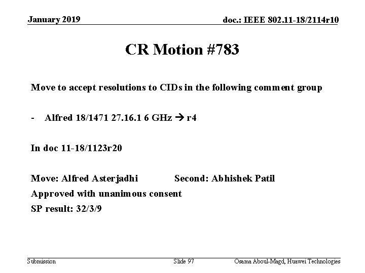 January 2019 doc. : IEEE 802. 11 -18/2114 r 10 CR Motion #783 Move