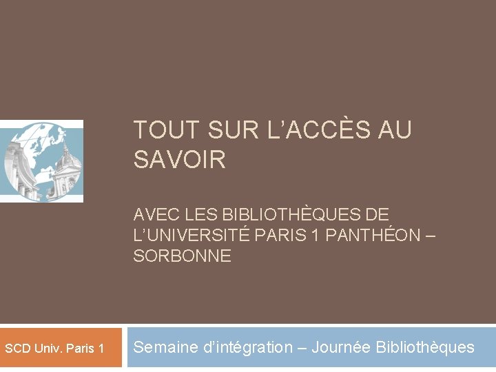 TOUT SUR L’ACCÈS AU SAVOIR AVEC LES BIBLIOTHÈQUES DE L’UNIVERSITÉ PARIS 1 PANTHÉON –