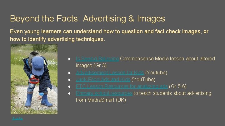 Beyond the Facts: Advertising & Images Even young learners can understand how to question