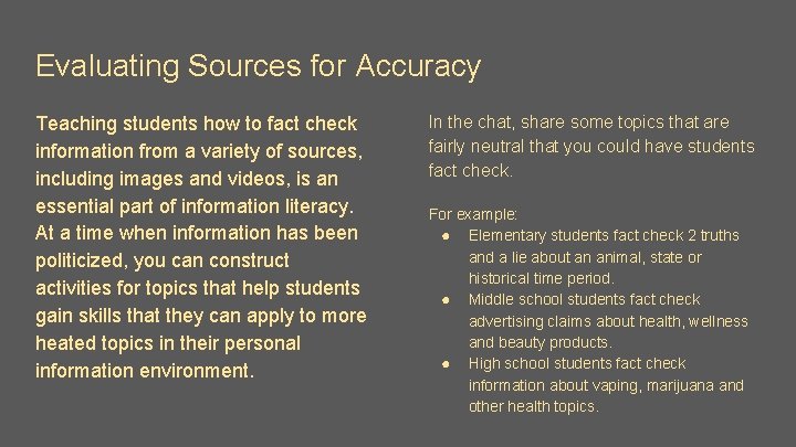 Evaluating Sources for Accuracy Teaching students how to fact check information from a variety