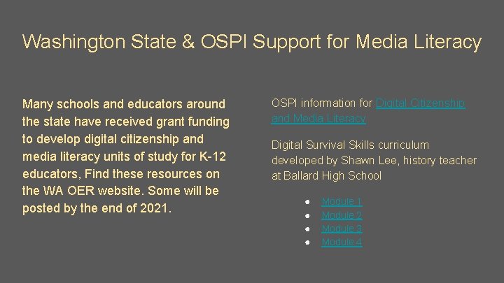 Washington State & OSPI Support for Media Literacy Many schools and educators around the