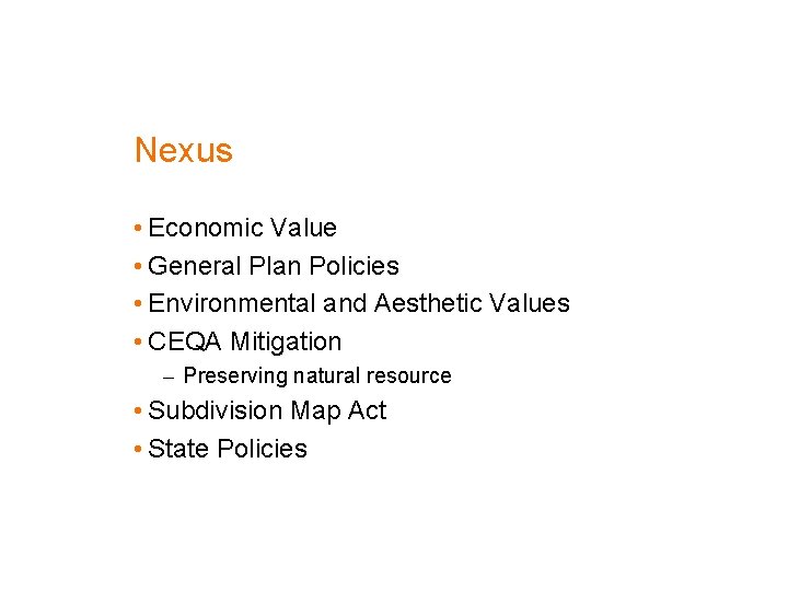 Nexus • Economic Value • General Plan Policies • Environmental and Aesthetic Values •
