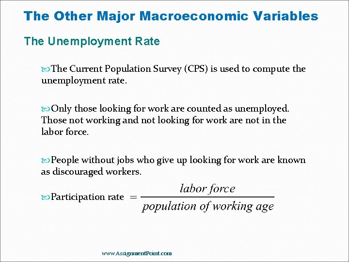 The Other Major Macroeconomic Variables The Unemployment Rate The Current Population Survey (CPS) is