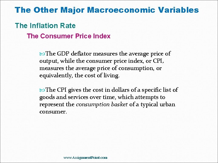 The Other Major Macroeconomic Variables The Inflation Rate The Consumer Price Index The GDP