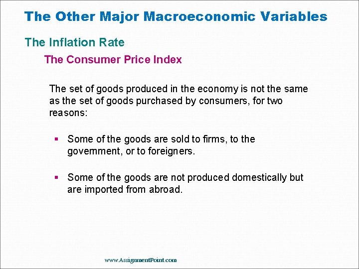 The Other Major Macroeconomic Variables The Inflation Rate The Consumer Price Index The set