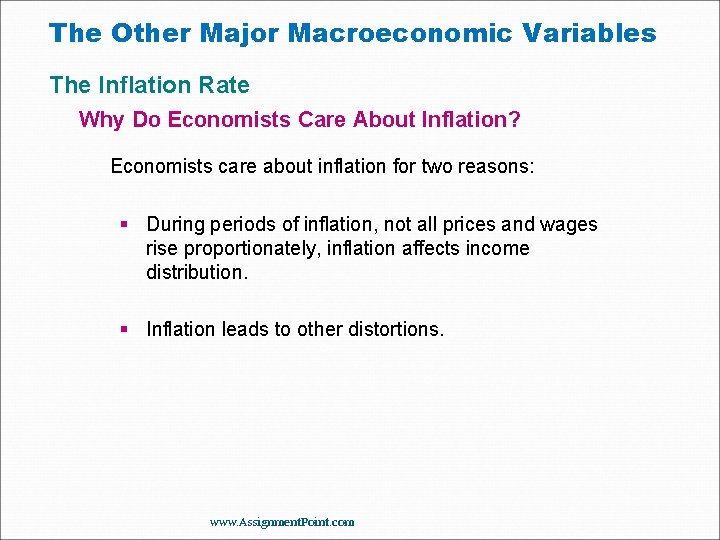 The Other Major Macroeconomic Variables The Inflation Rate Why Do Economists Care About Inflation?