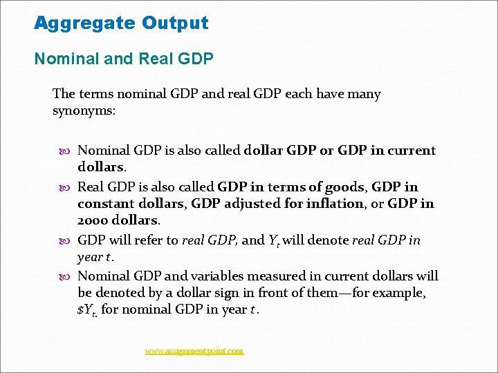 Aggregate Output Nominal and Real GDP The terms nominal GDP and real GDP each